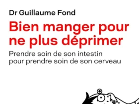 Bien manger pour ne plus déprimer de Guillaume Fond