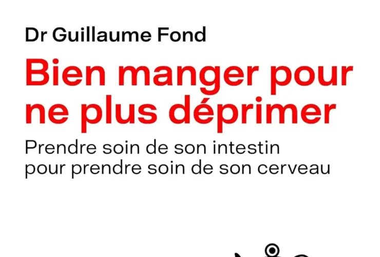 Bien manger pour ne plus déprimer de Guillaume Fond