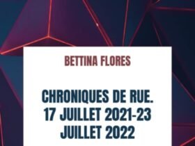 Chroniques de rue. 17 juillet 2021-23 juillet 2022