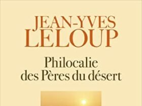Philocalie des pères du désert : Initiation à la sobriété de l'âme de Jean-Yves Leloup