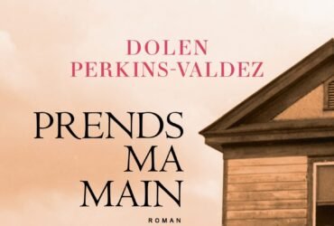 Prends ma main Dolen Perkins-Valdez