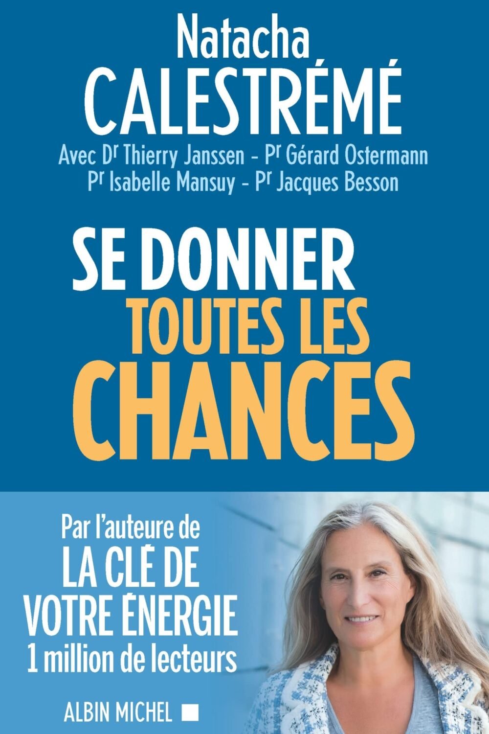 Se donner toutes les chances, Natacha Calestrémé