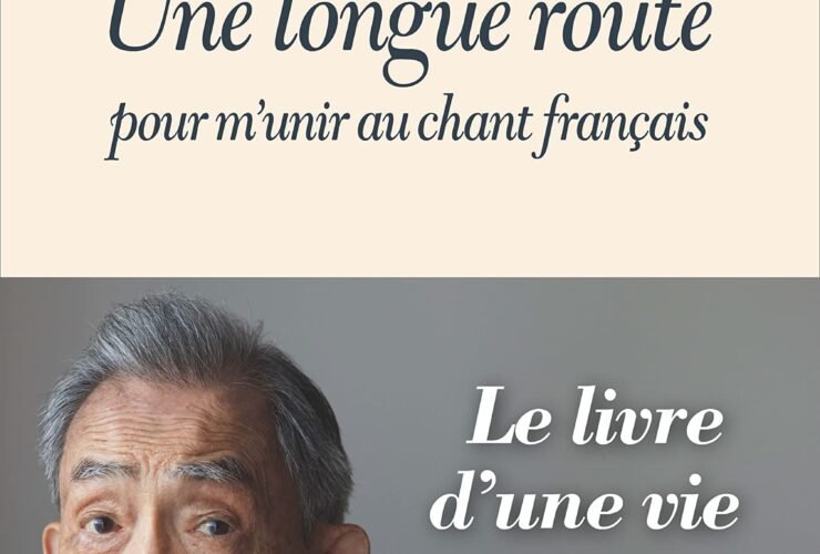 Une longue route pour m'unir au chant français par François Cheng