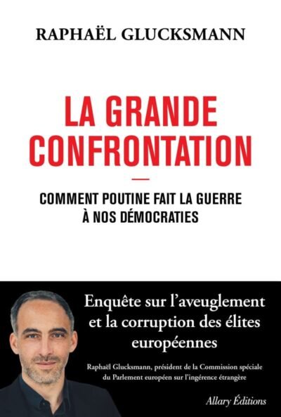 La Grande Confrontation de Raphaël Glucksmann