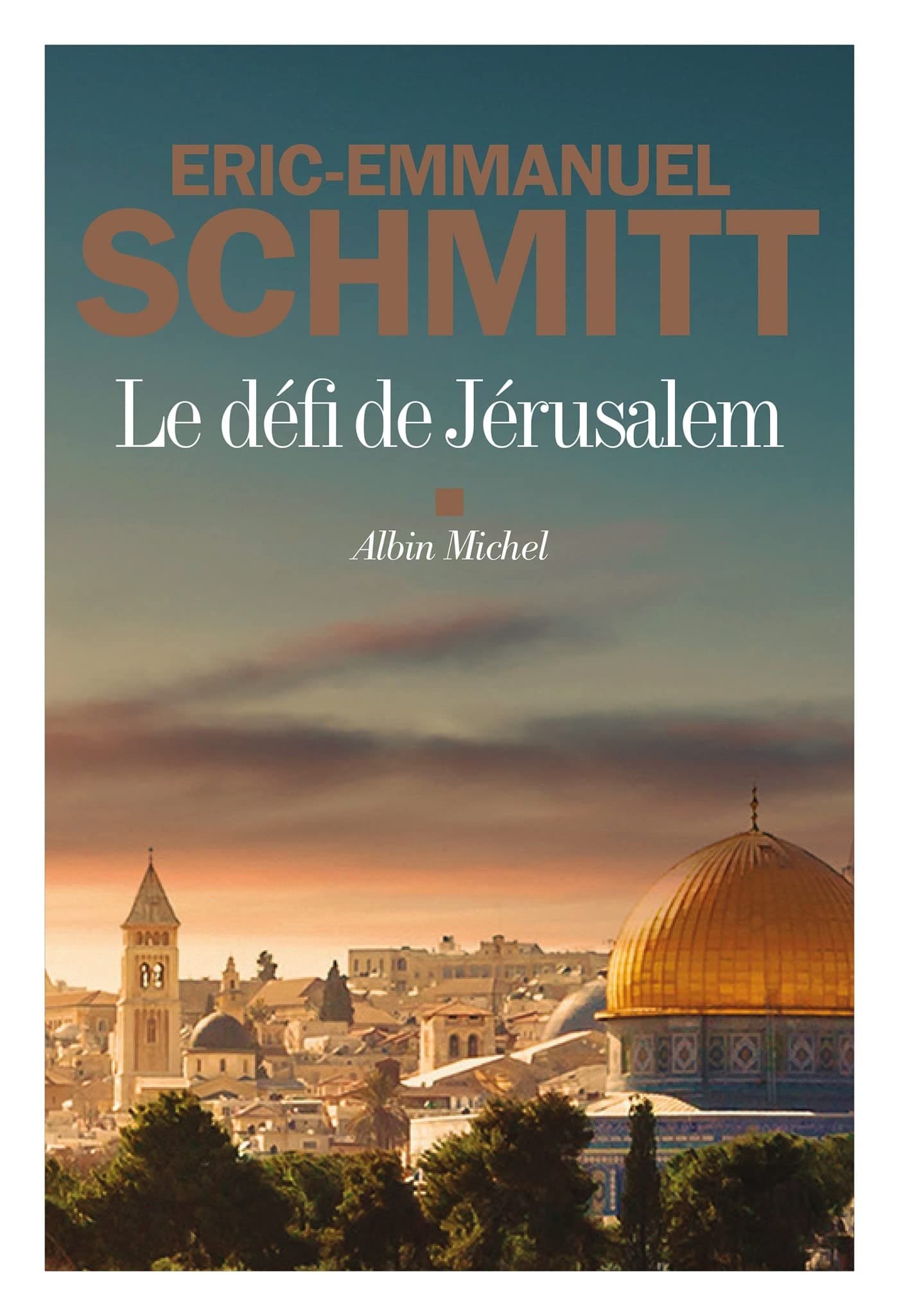 Le Défi de Jérusalem , Éric-Emmanuel Schmitt