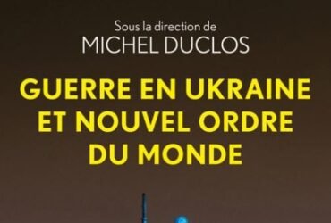 Guerre en Ukraine et nouvel ordre du monde, Michel Duclos,