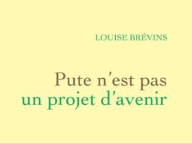 Pute n'est pas un projet d'avenir, Louise Brévins,