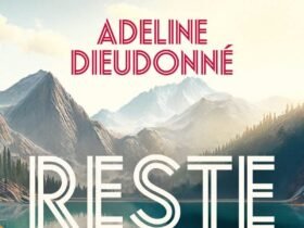 Reste : le nouveau roman de Adeline Dieudonné