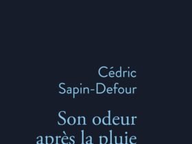 Son odeur après la pluie, Cédric Sapin-Defour