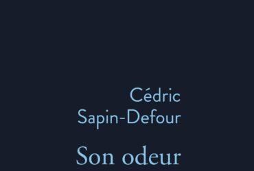 Son odeur après la pluie, Cédric Sapin-Defour