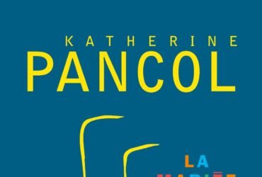 la mariée portrait des bottes jaunes, katherine pancol