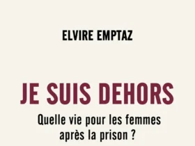 Je suis dehors : Quelle vie pour les femmes après la prison ? Elvire Emptaz