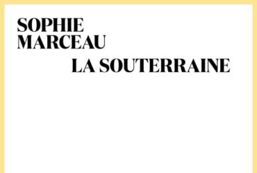 La Souterraine de Sophie Marceau