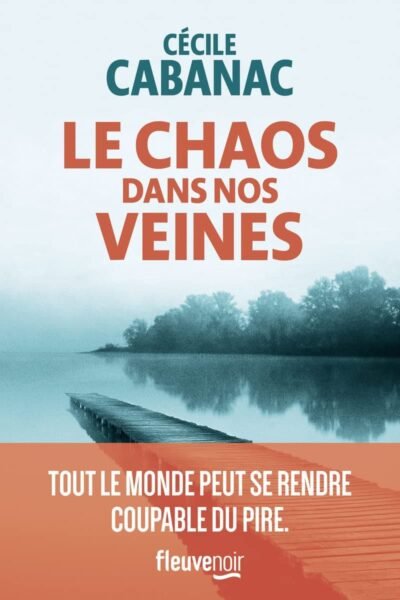 Le Chaos dans nos veines de Cécile Cabanac