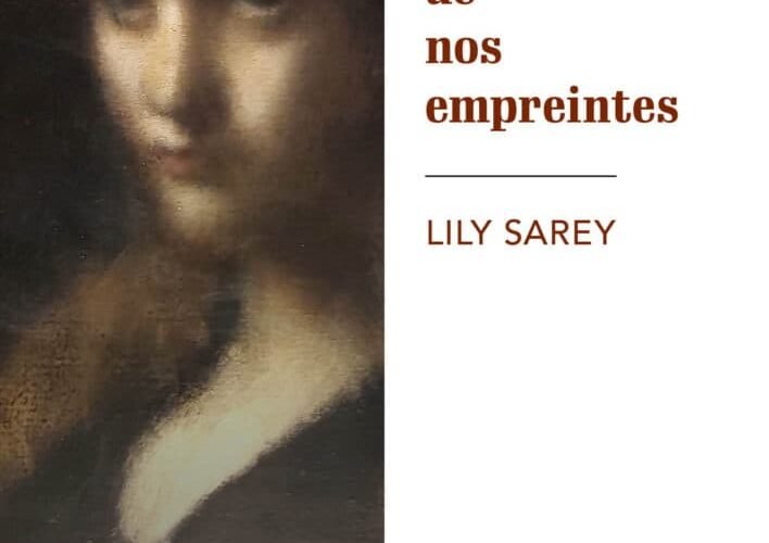 Le bruit de nos empreintes, Lily Sarey