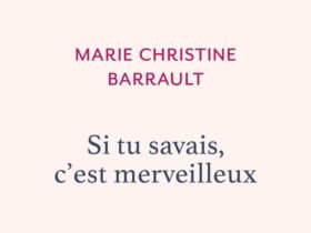 Si tu savais, c'est merveilleux Marie-Christine Barrault