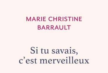 Si tu savais, c'est merveilleux Marie-Christine Barrault