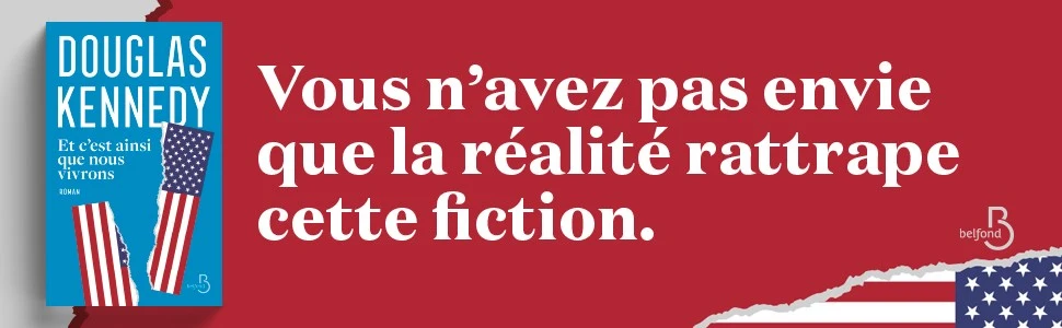 Et c'est ainsi que nous vivrons : le nouveau Douglas Kennedy