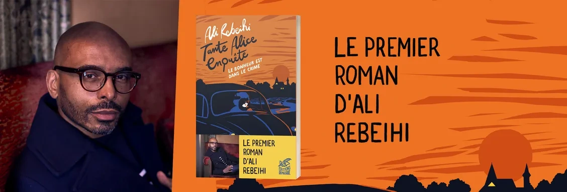 Le bonheur est dans le crime : Tante Alice enquête – de Ali Rebeihi 