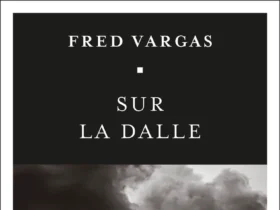 Sur la dalle de Fred Vargas