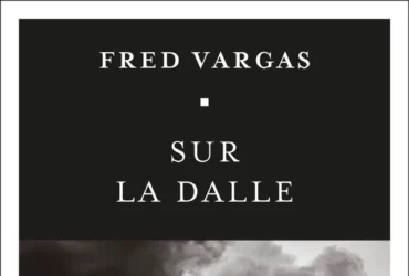 Sur la dalle de Fred Vargas
