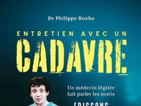 Entretien avec un cadavre - Un médecin légiste fait parler les morts, de Philippe Boxho