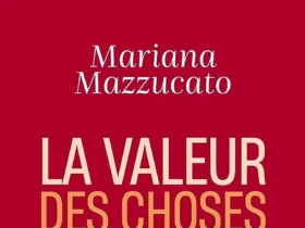 La valeur des choses de Mariana Mazzucato
