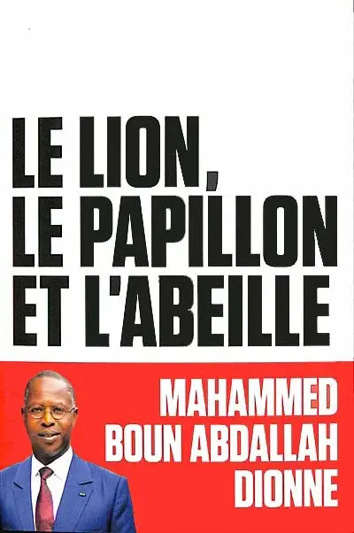 Le lion, le papillon et l'abeille de Mahammed Boun Abdallah Dionne