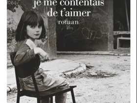 Et moi, je me contentais de t'aimer de Rosella Postorino