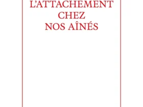 L' Attachement chez nos aînés de Laurence Martel, Michel Delage, Antoine Lejeune
