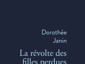 La révolte des filles perdues Dorothée Janin