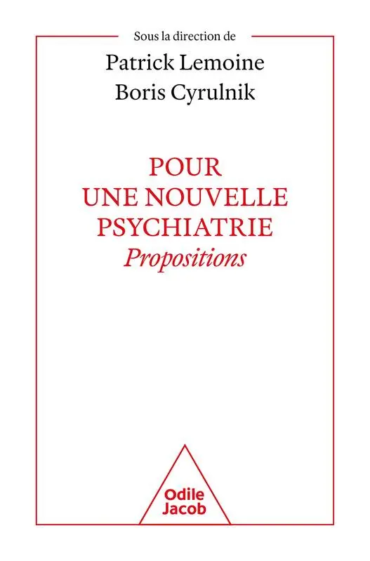 Pour une nouvelle psychiatrie Boris Cyrulnik Dr Patrick Lemoine