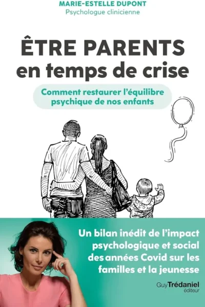 Etre parents en temps de crise, Marie-Estelle Dupont