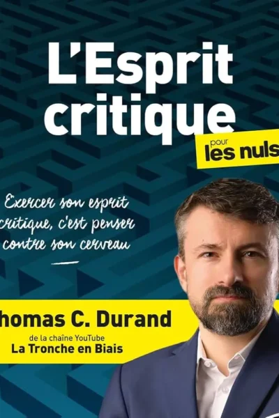 L'Esprit critique pour les Nuls, Thomas C. Durand