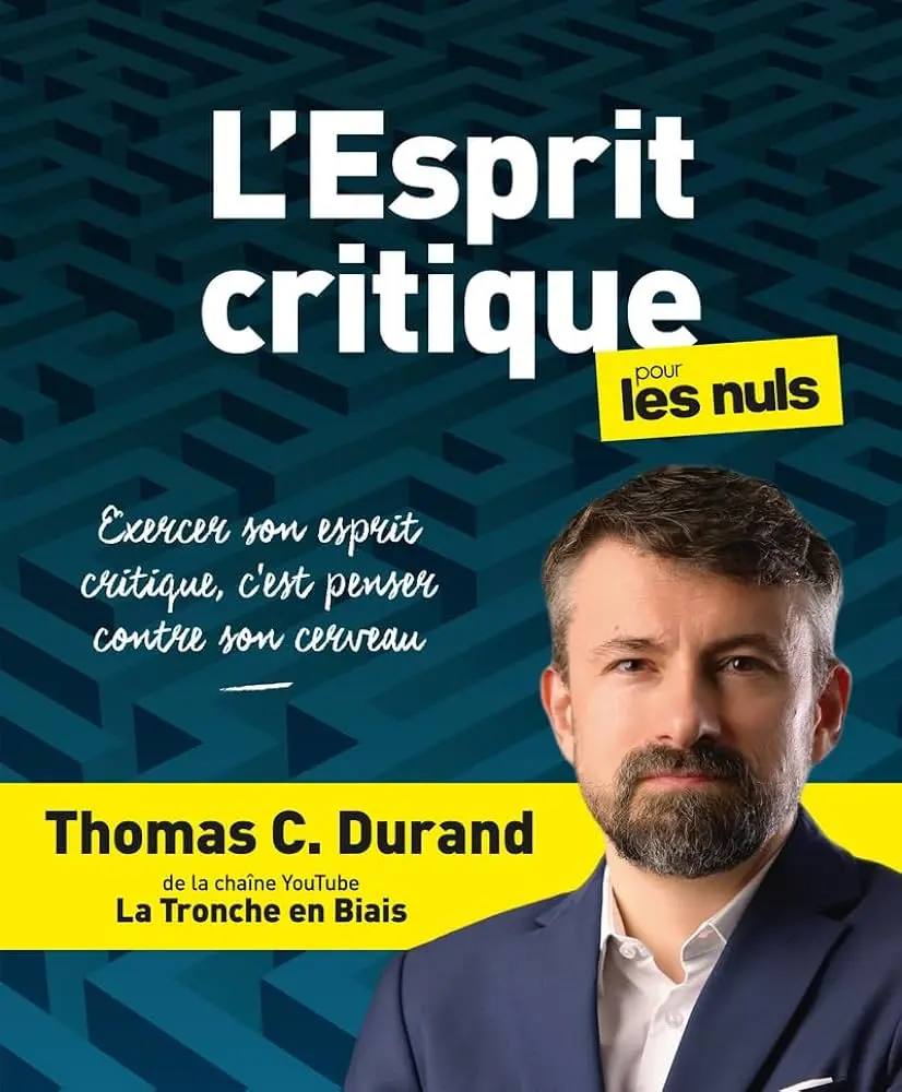 L'Esprit critique pour les Nuls, Thomas C. Durand