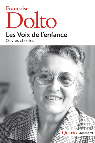 Les voix de l'enfance Françoise Dolto