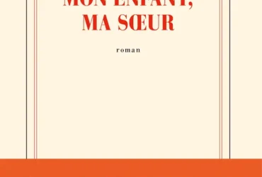 Mon enfant, ma soeur, Eric Fottorino