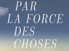 Par la force des choses Claire Norton