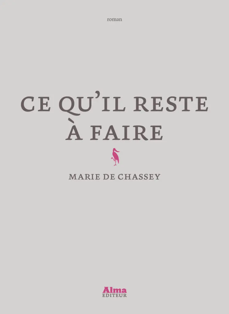 CE QU IL RESTE A FAIRE Marie de Chassey