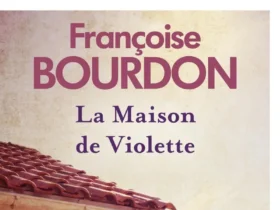 La maison de Violette Françoise Bourdon