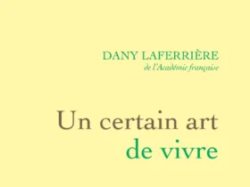 Un certain art de vivre Dany Laferrière