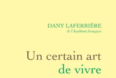 Un certain art de vivre Dany Laferrière