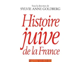 Histoire juive de la France. Sous la direction de : Directeur d´ouvrage : Sylvie Anne Goldberg