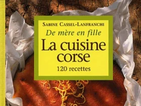 La Cuisine corse de mère en fille Sabine Cassel-Lanfranchi