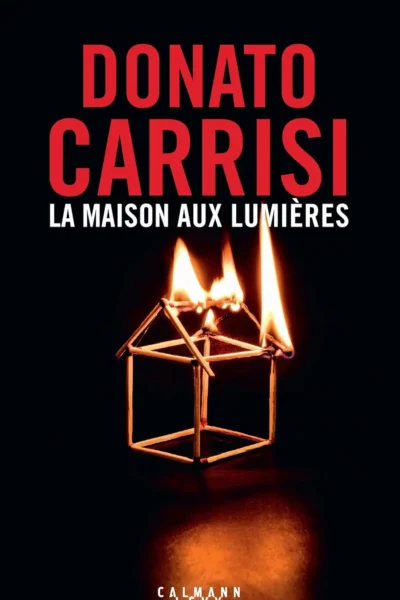 La maison aux lumières: Donato Carrisi