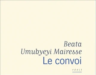 Le convoi Beata Umubyeyi Mairesse