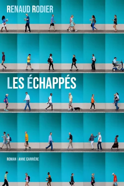 Les échappés Renaud Rodier