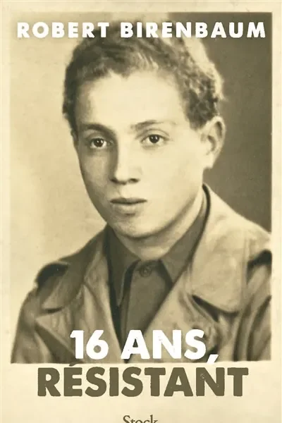 16 ans, résistant