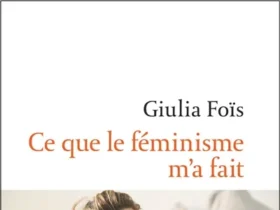 Ce que le féminisme m'a fait