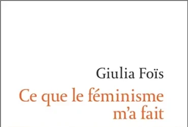 Ce que le féminisme m'a fait